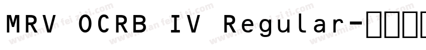 MRV OCRB IV Regular字体转换